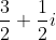 \frac{3}{2}+\frac{1}{2}i