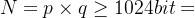 N=p\times q \geq 1024bit