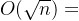O(\sqrt{n})