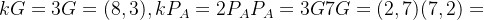 kG=3G=(8,3),kP_A=2P_A+P_A=3G+7G=(2,7)+(7,2)