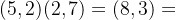 (5,2)+(2,7)=(8,3)
