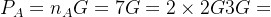 P_A=n_AG=7G=2\times2G+3G