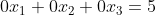 0x_{1}+0x_{2}+0x_{3}=5
