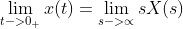 \lim_{t->0_{+}}x(t)=\lim_{s->\propto }sX(s)
