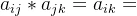 a_{ij}*a_{jk}=a_{ik}