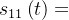 s_{11}\left ( t \right )