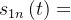 s_{1n}\left ( t \right )