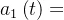 a_{1}\left ( t \right )